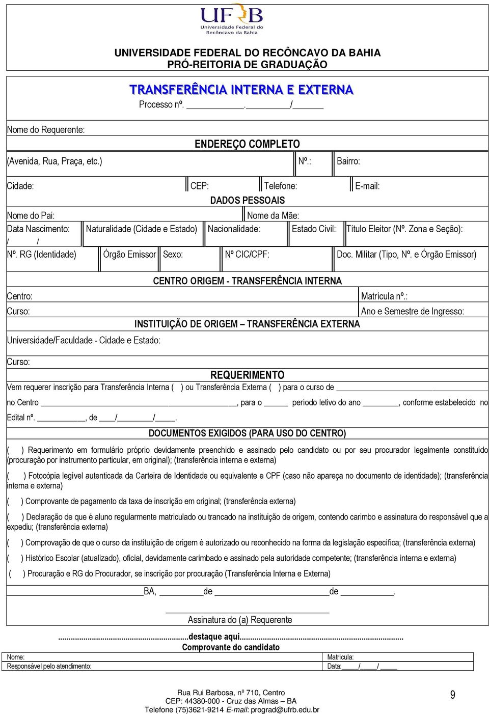 Zona e Seção): / / Nº. RG (Identidade) Órgão Emissor Sexo: Nº CIC/CPF: Doc. Militar (Tipo, Nº.