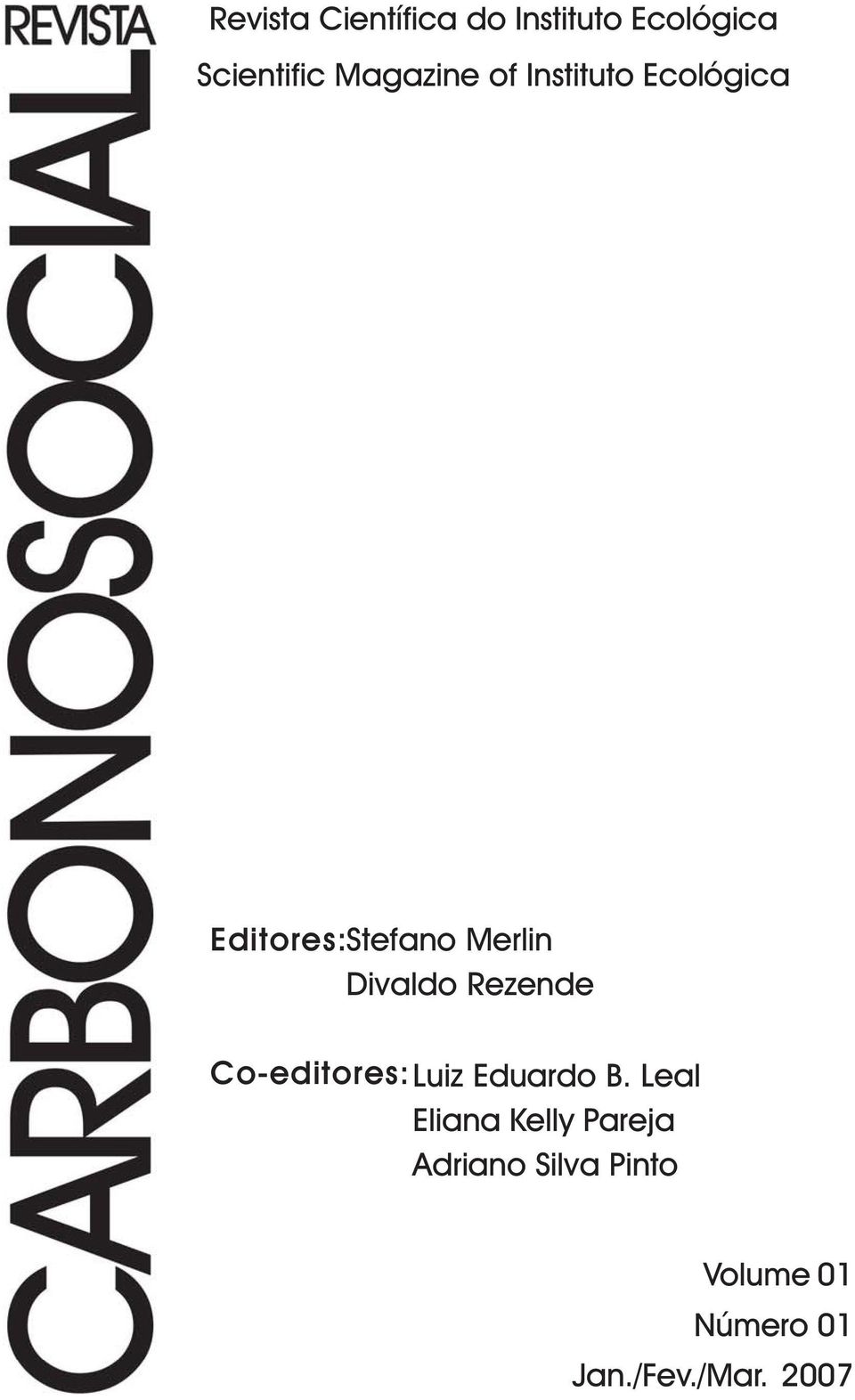 Divaldo Rezende Co-editores: Luiz Eduardo B.