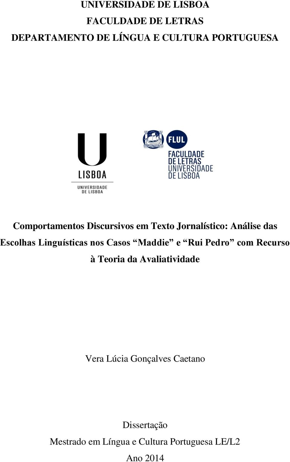 Linguísticas nos Casos Maddie e Rui Pedro com Recurso à Teoria da Avaliatividade