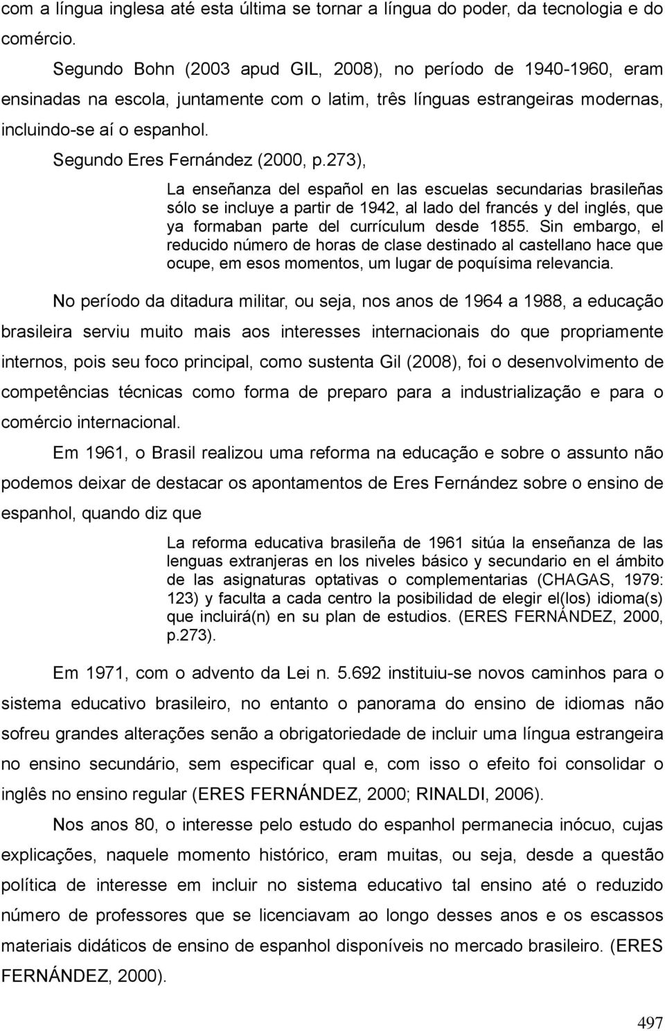 Segundo Eres Fernández (2000, p.
