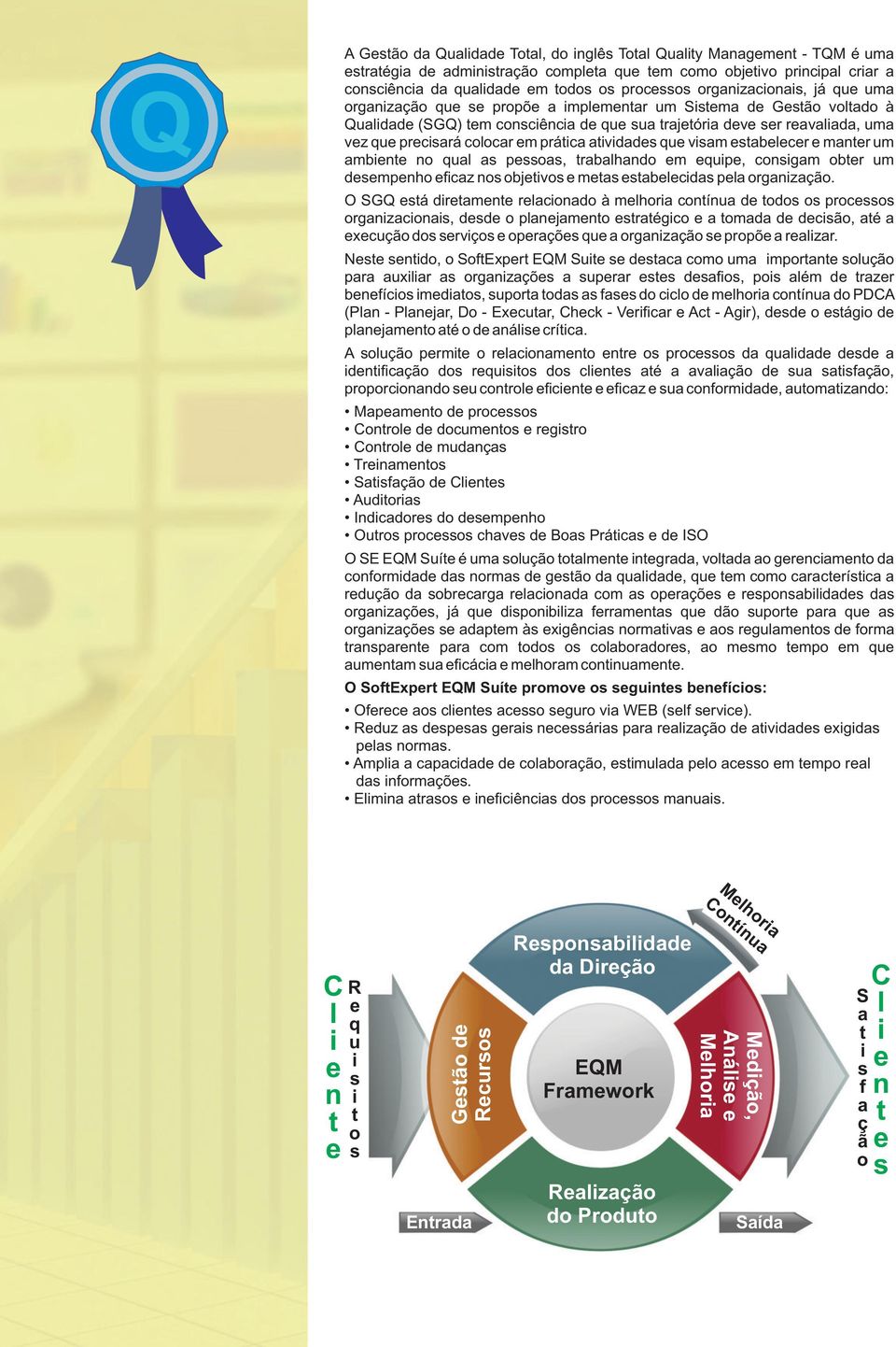 prática atividade que viam etabelecer e manter um ambiente no qual a peoa, trabalhando em equipe, conigam obter um deempenho eficaz no objetivo e meta etabelecida pela organização.