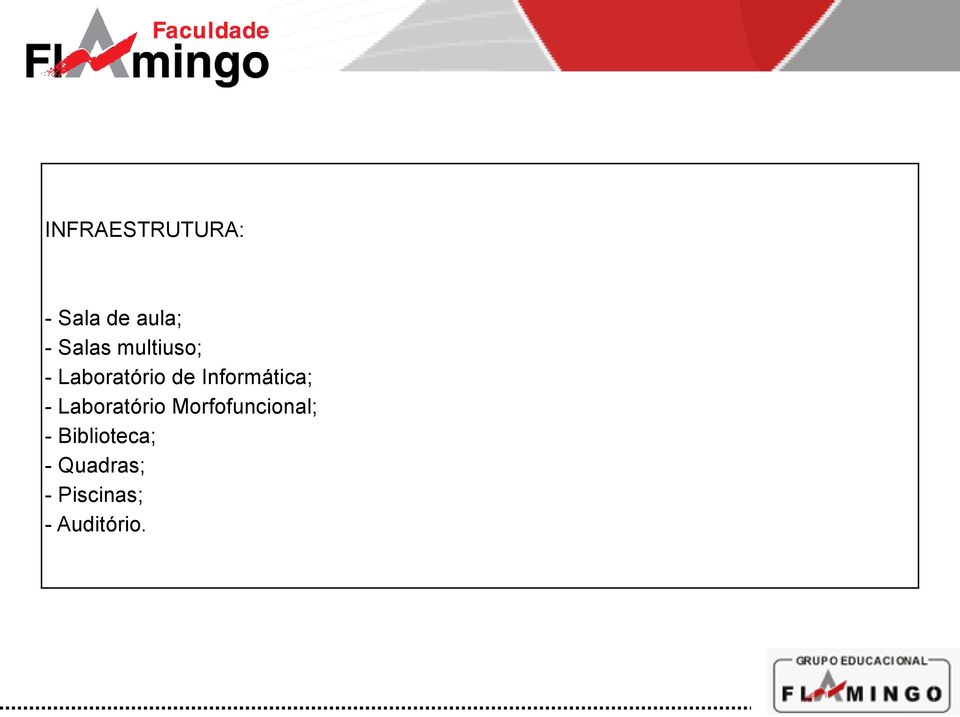 - Laboratório Morfofuncional; -