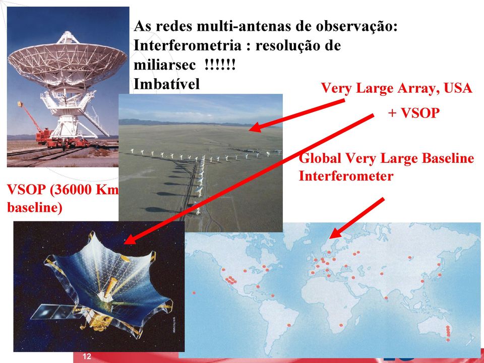 !!!!! Imbatível Very Large Array, USA + VSOP