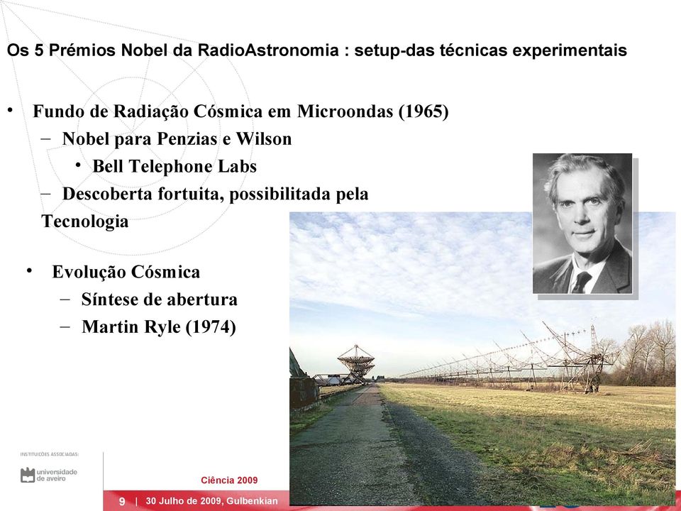 Bell Telephone Labs Descoberta fortuita, possibilitada pela Tecnologia