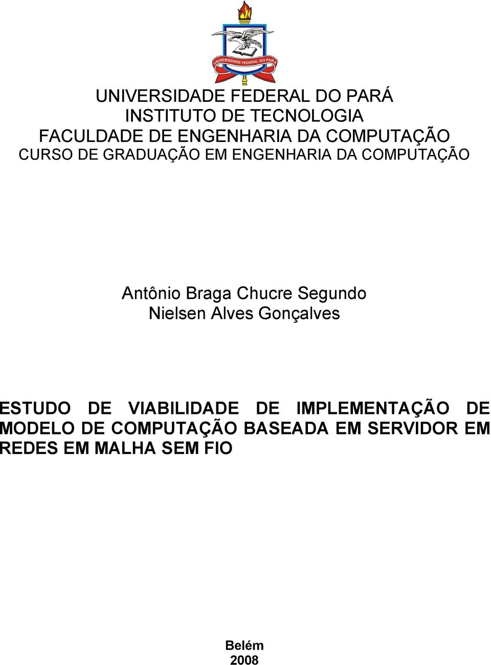 Chucre Segundo Nielsen Alves Gonçalves ESTUDO DE VIABILIDADE DE IMPLEMENTAÇÃO