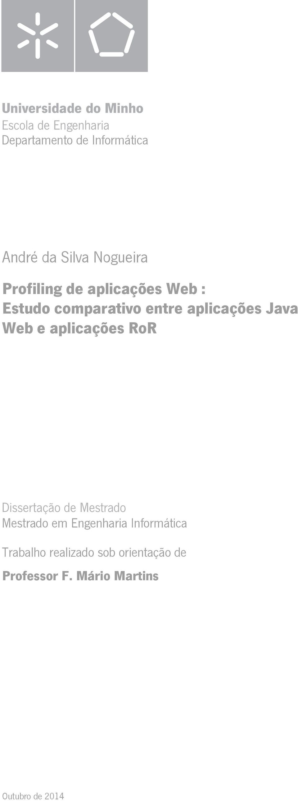 Java Web e aplicações RoR Ü» 9=± ¼» Ó» ¼± Mestrado em Engenharia Informática