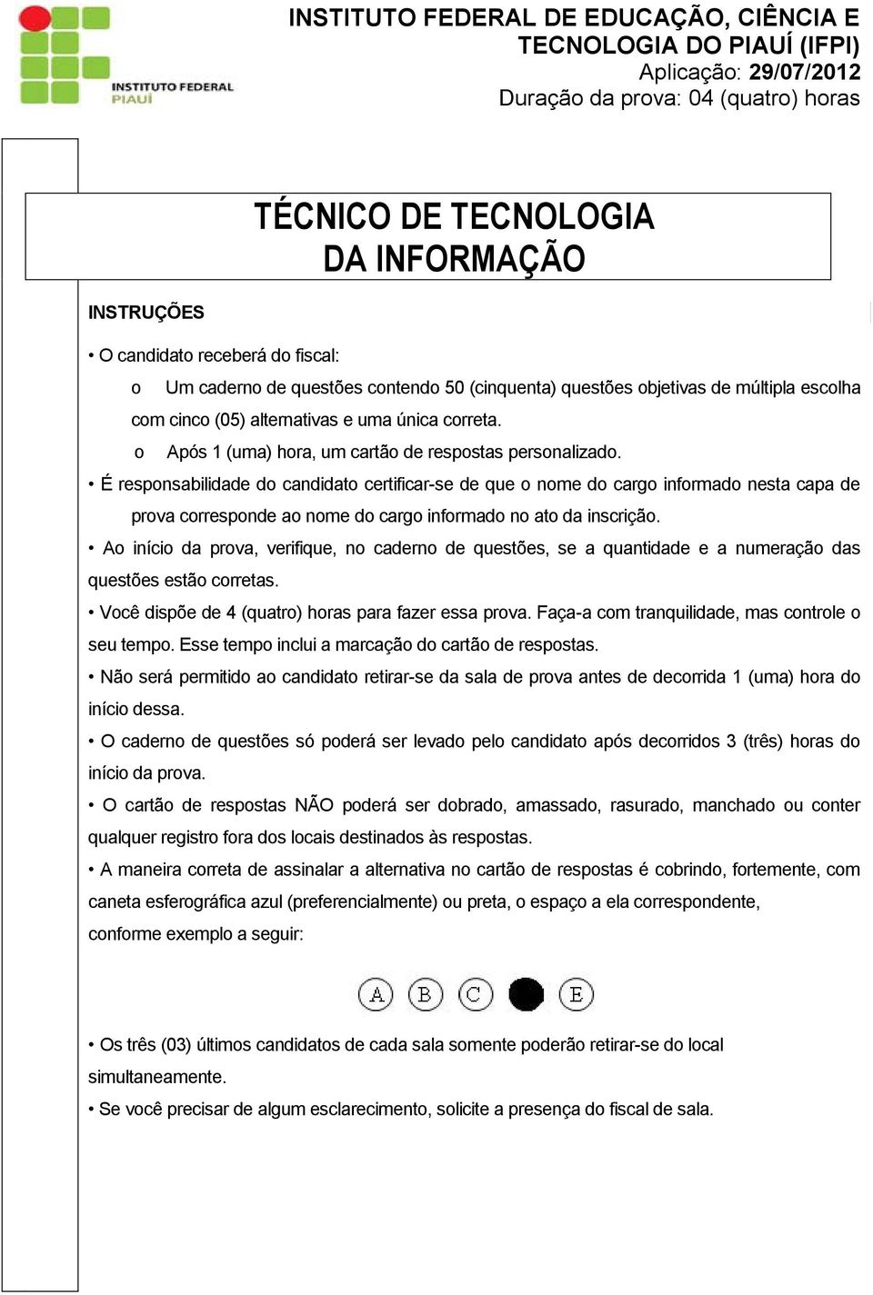 o Após 1 (uma) hora, um cartão de respostas personalizado.