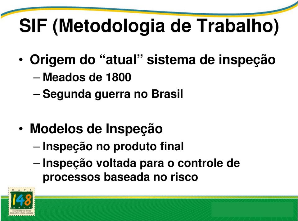 Modelos de Inspeção Inspeção no produto final