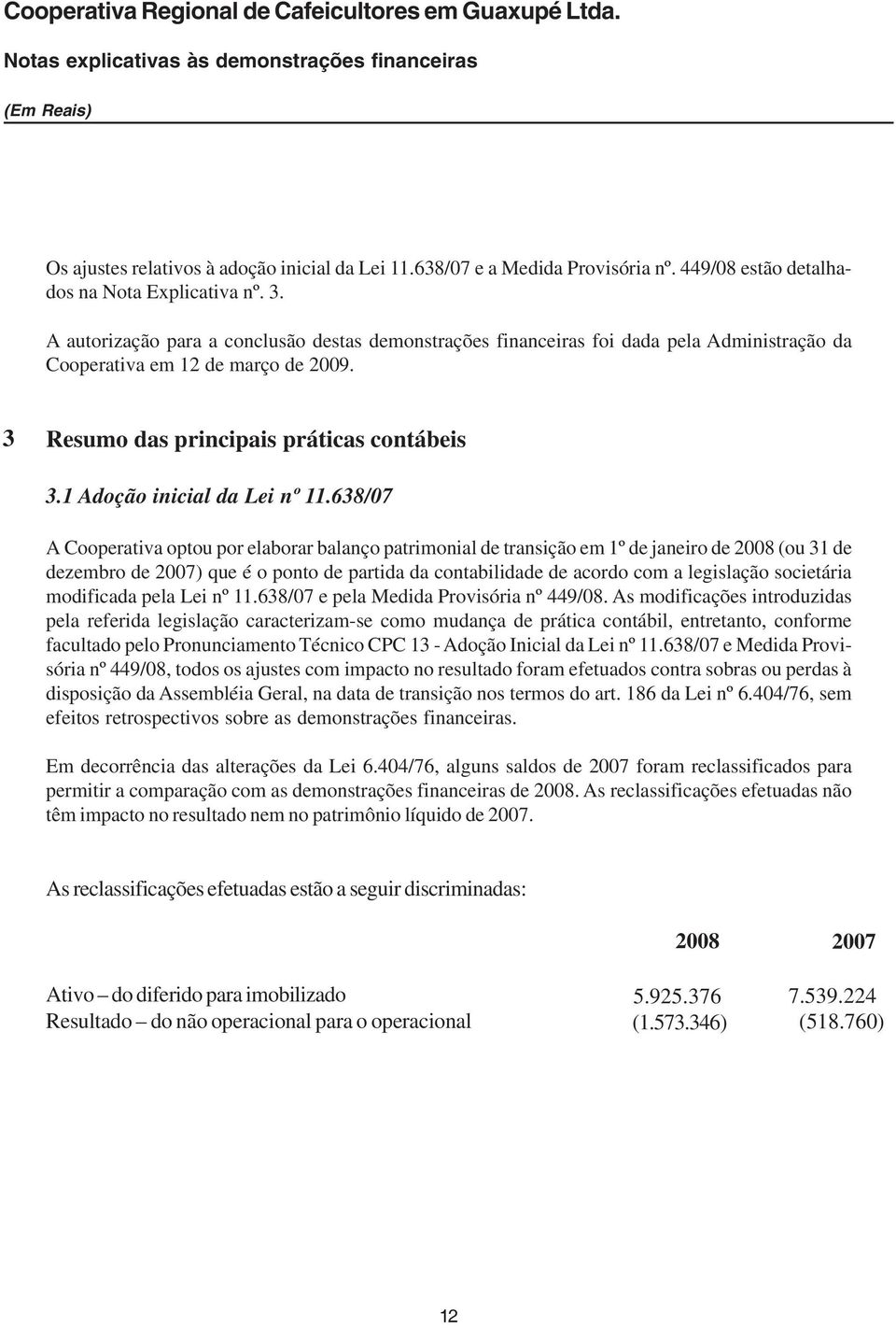 1 Adoção inicial da Lei nº 11.