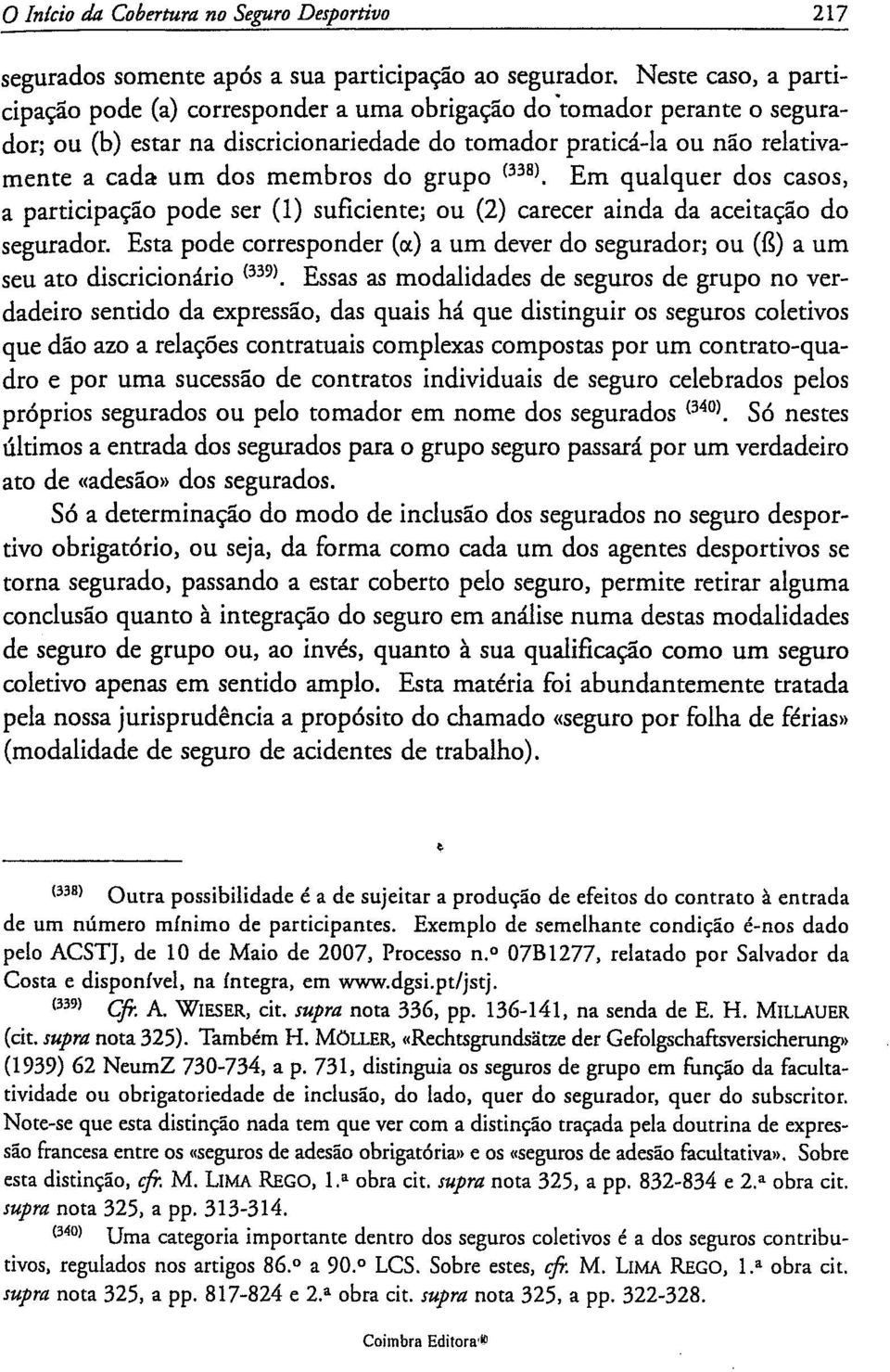 csos, prticipção pode ser (1) suficiente; ou (2) crecer ind d ceitção do segurdor.