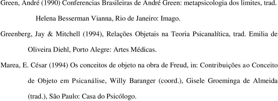 Greenberg, Jay & Mitchell (1994), Relações Objetais na Teoria Psicanalítica, trad.