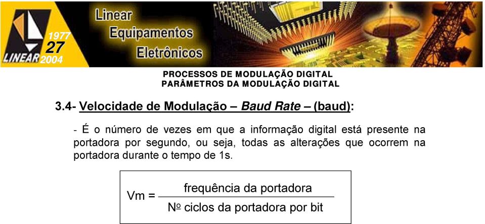 em que a informação digital está presente na por segundo, ou seja,