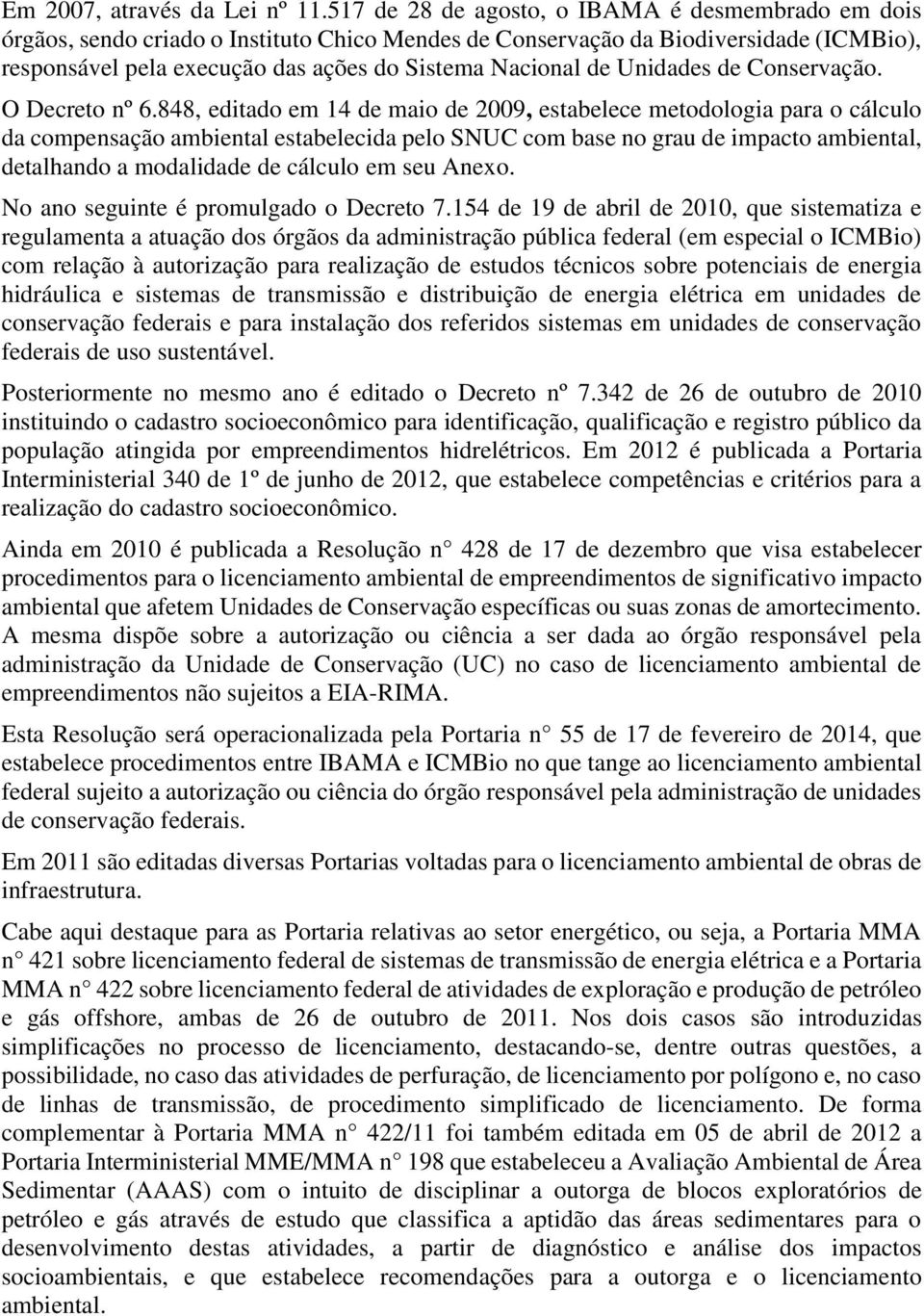 Unidades de Conservação. O Decreto nº 6.