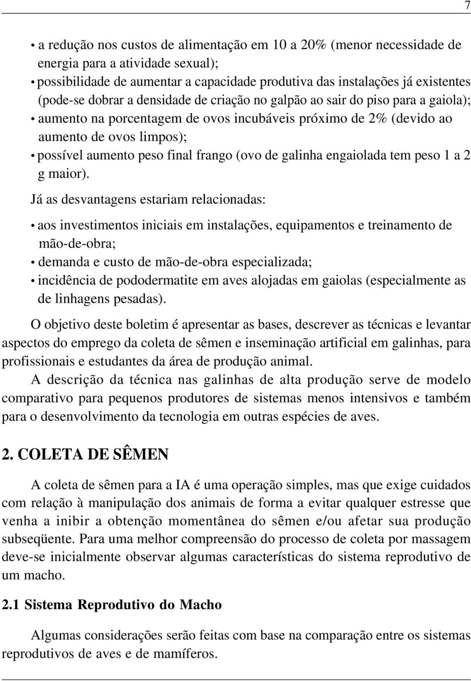 (ovo de galinha engaiolada tem peso 1 a 2 g maior).