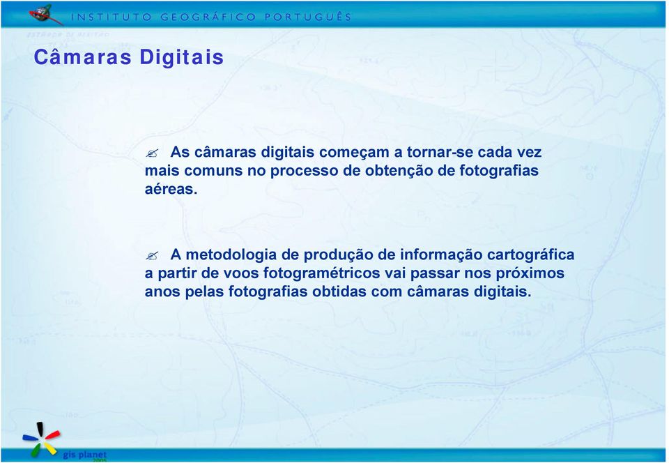 A metodologia de produção de informação cartográfica a partir de voos