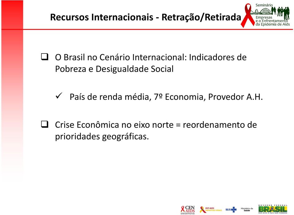 Social País de renda média, 7º Economia, Provedor A.H.