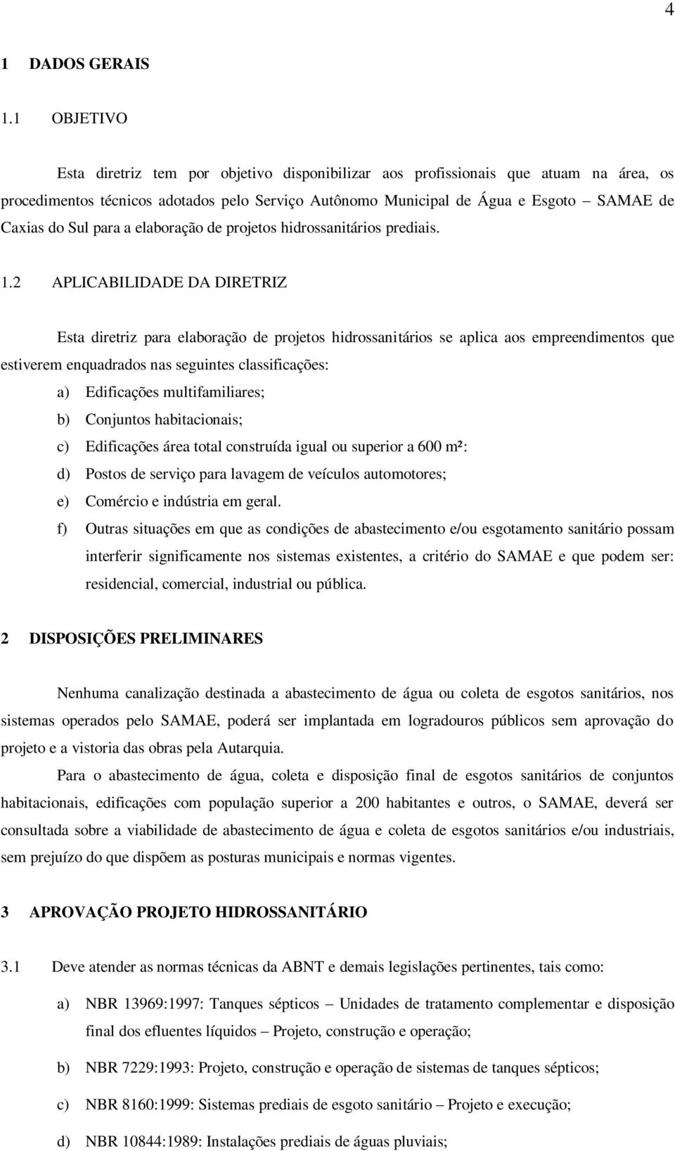 Sul para a elaboração de projetos hidrossanitários prediais. 1.