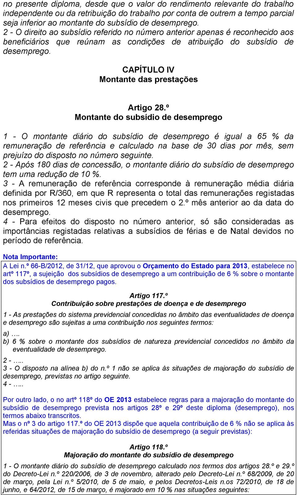 CAPÍTULO IV Montante das prestações Artigo 28.