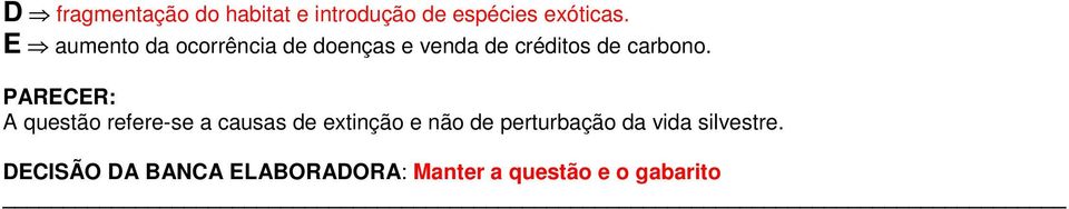 E aumento da ocorrência de doenças e venda de