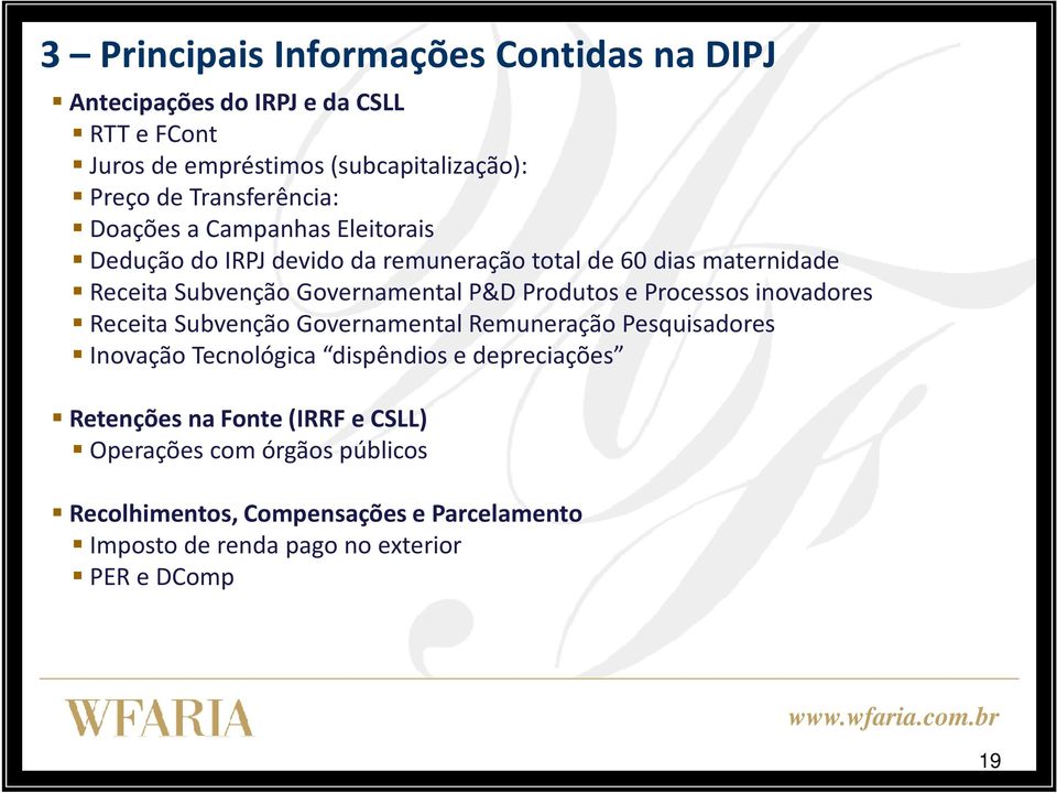 Governamental P&D Produtos e Processos inovadores Receita Subvenção Governamental Remuneração Pesquisadores Inovação Tecnológica dispêndios e