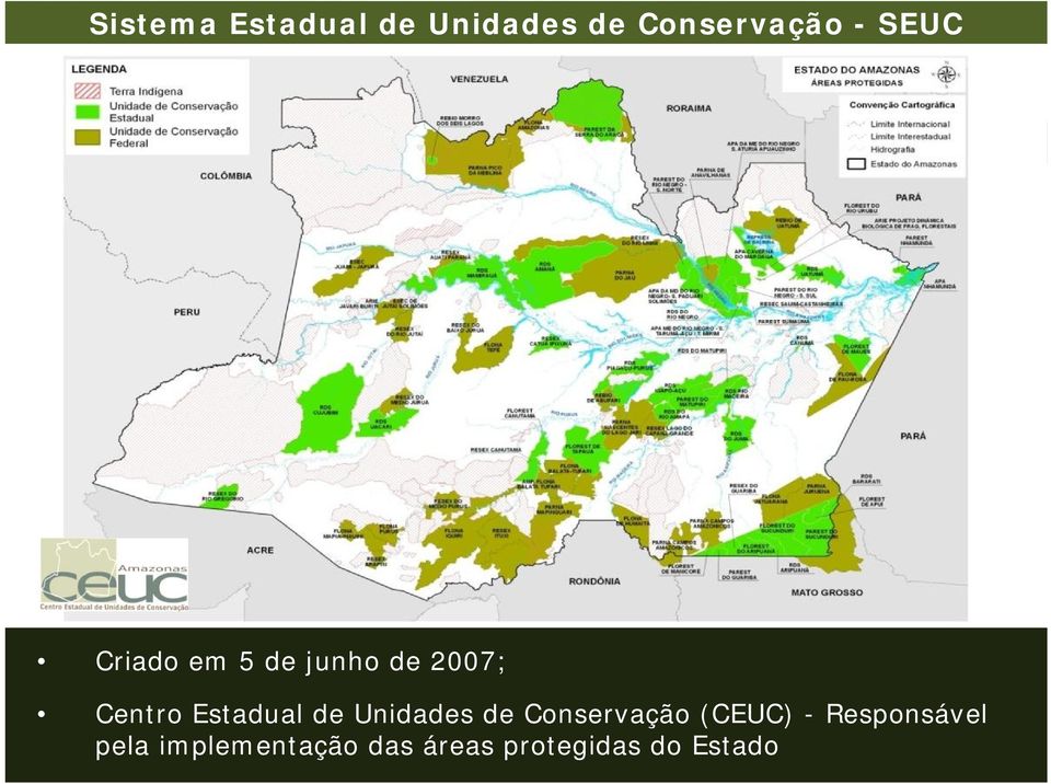 Estadual de Unidades de Conservação (CEUC) -