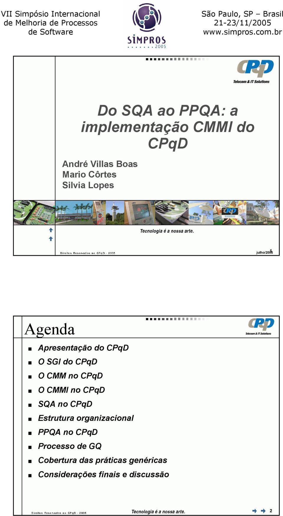 CPqD O CMMI no CPqD SQA no CPqD Estrutura organizacional PPQA no CPqD
