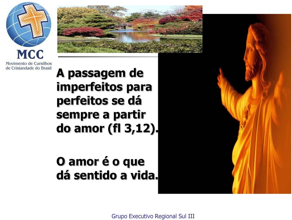 a partir do amor (fl 3,12).