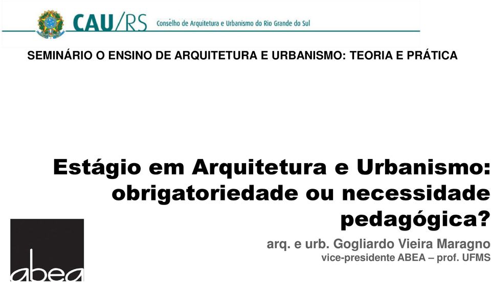 obrigatoriedade ou necessidade pedagógica? arq.