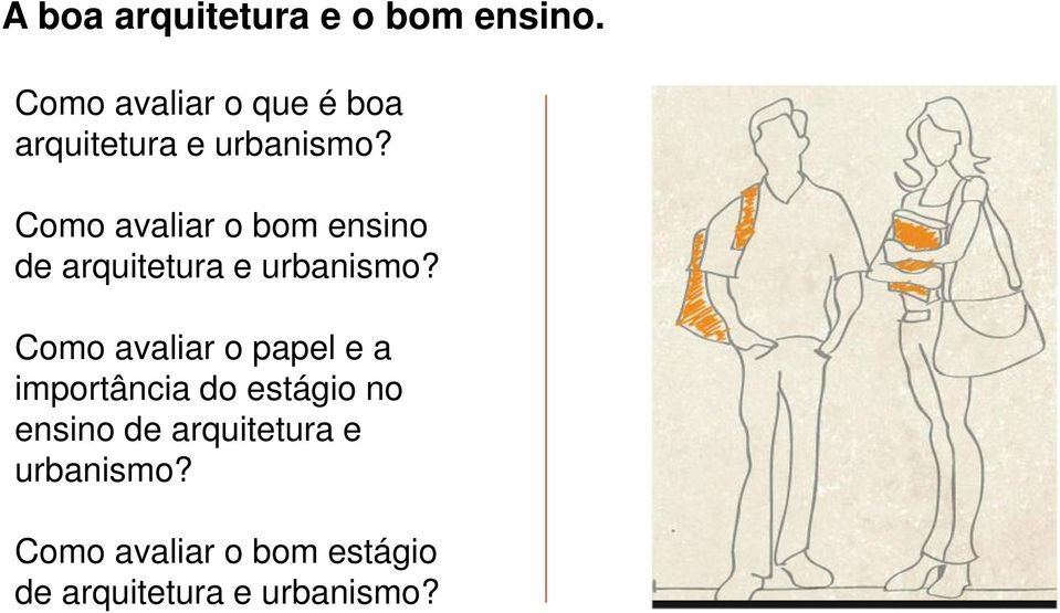 Como avaliar o bom ensino de arquitetura e urbanismo?