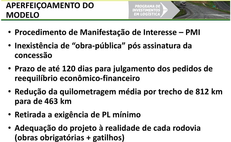 reequilíbrio econômico-financeiro Redução da quilometragem média por trecho de 812 km para de 463