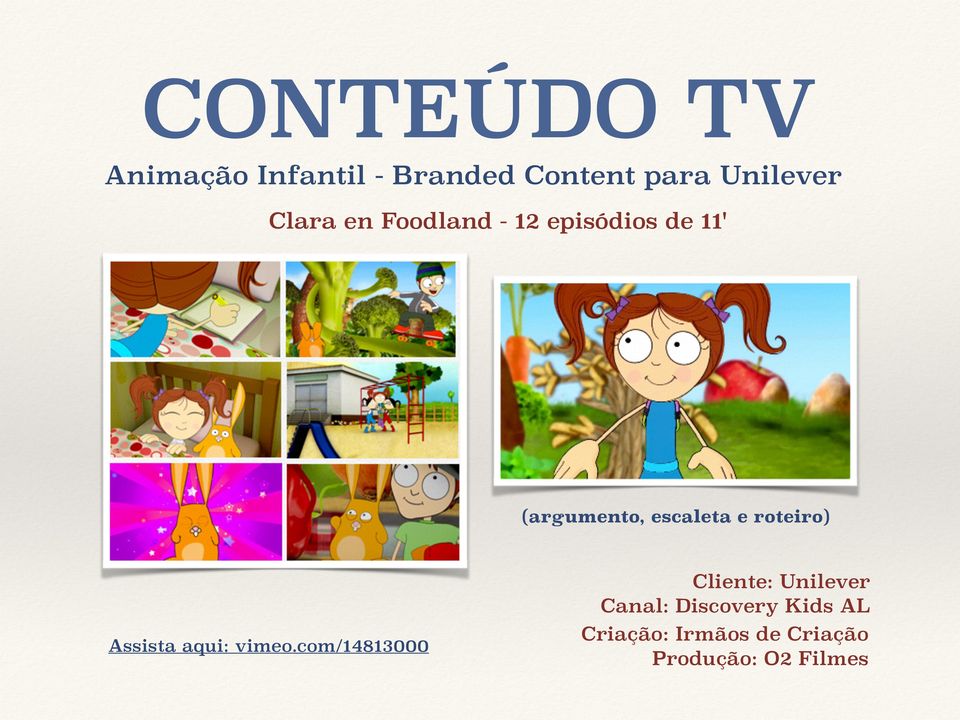 roteiro) Assista aqui: vimeo.