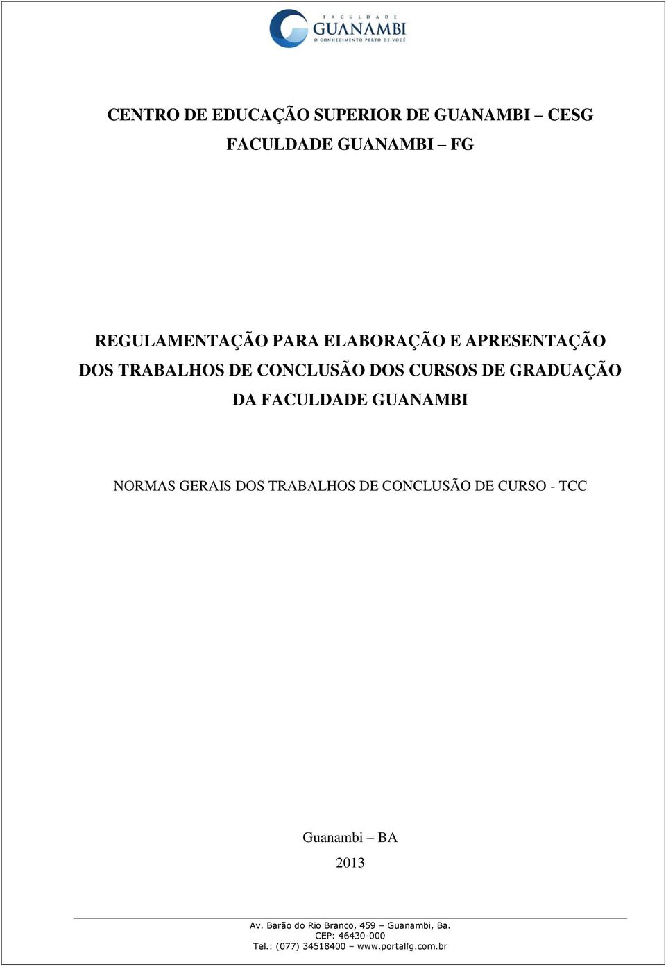 DE CONCLUSÃO DOS CURSOS DE GRADUAÇÃO DA FACULDADE GUANAMBI