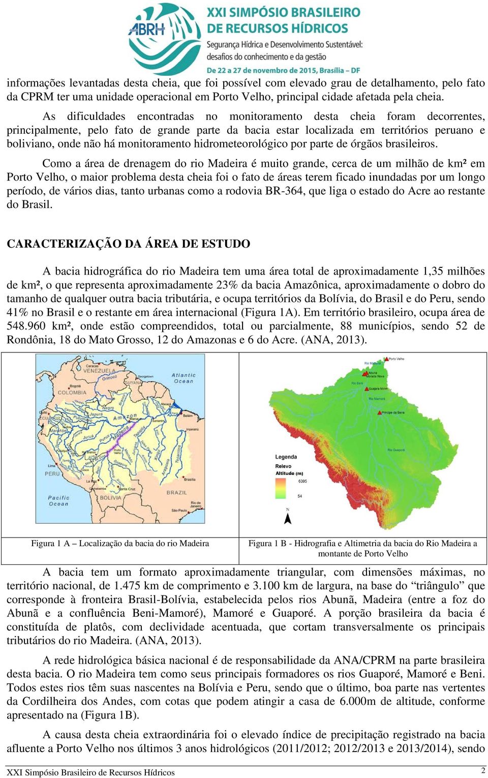 monitoramento hidrometeorológico por parte de órgãos brasileiros.