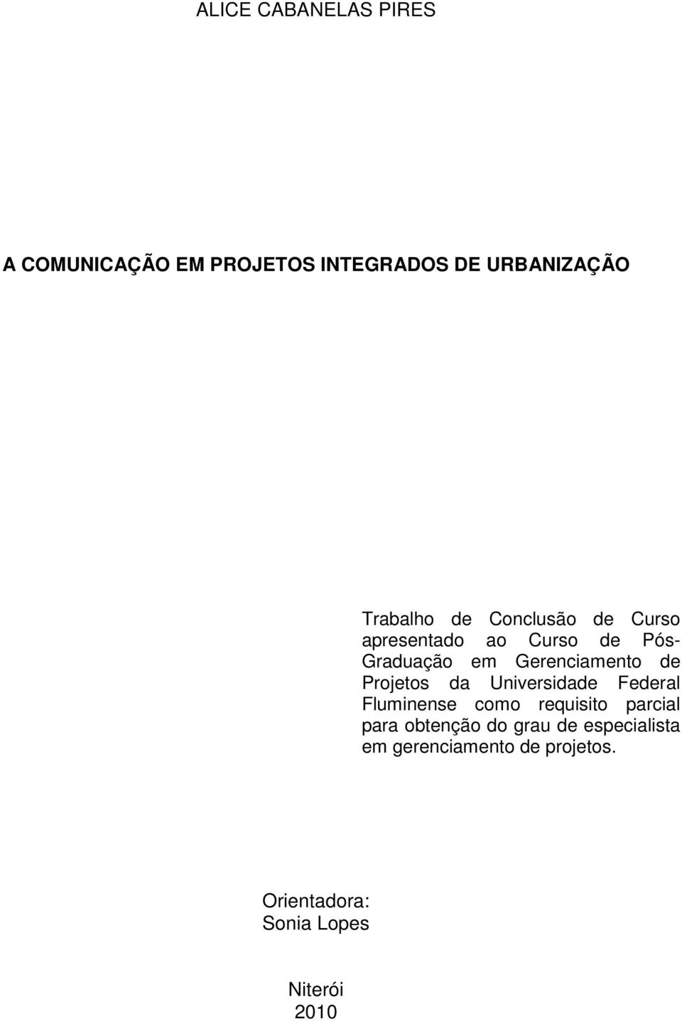 Projetos da Universidade Federal Fluminense como requisito parcial para obtenção do