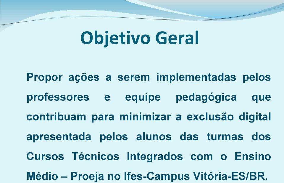 exclusão digital apresentada pelos alunos das turmas dos Cursos