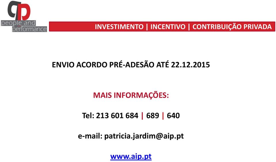 2015 MAIS INFORMAÇÕES: Tel: 213 601 684