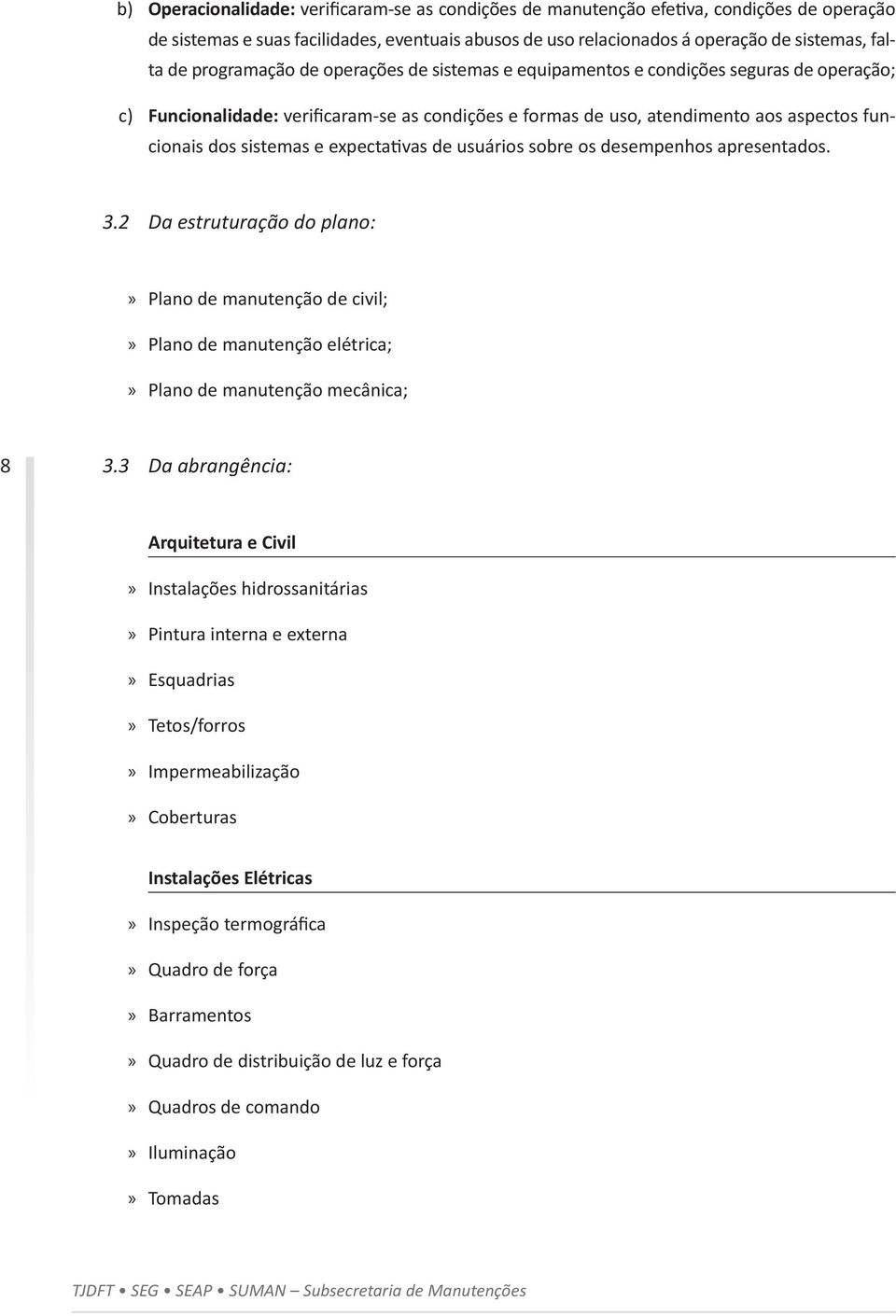 3 Da abrangência: Arquitetura e Civil»»»»»»