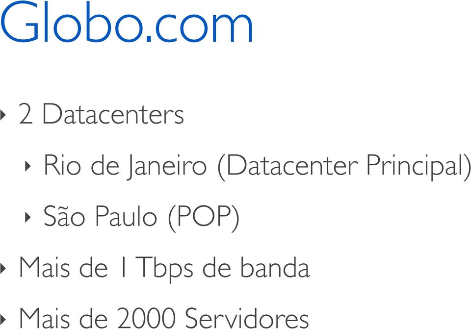 Janeiro (Datacenter Principal)