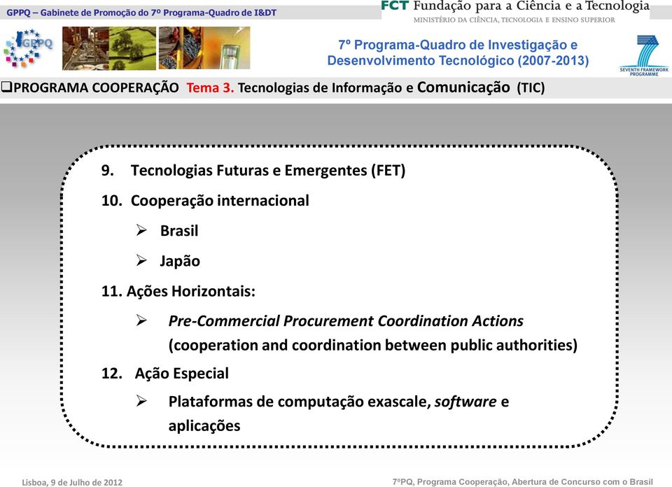 Ações Horizontais: Pre-Commercial Procurement Coordination Actions (cooperation and