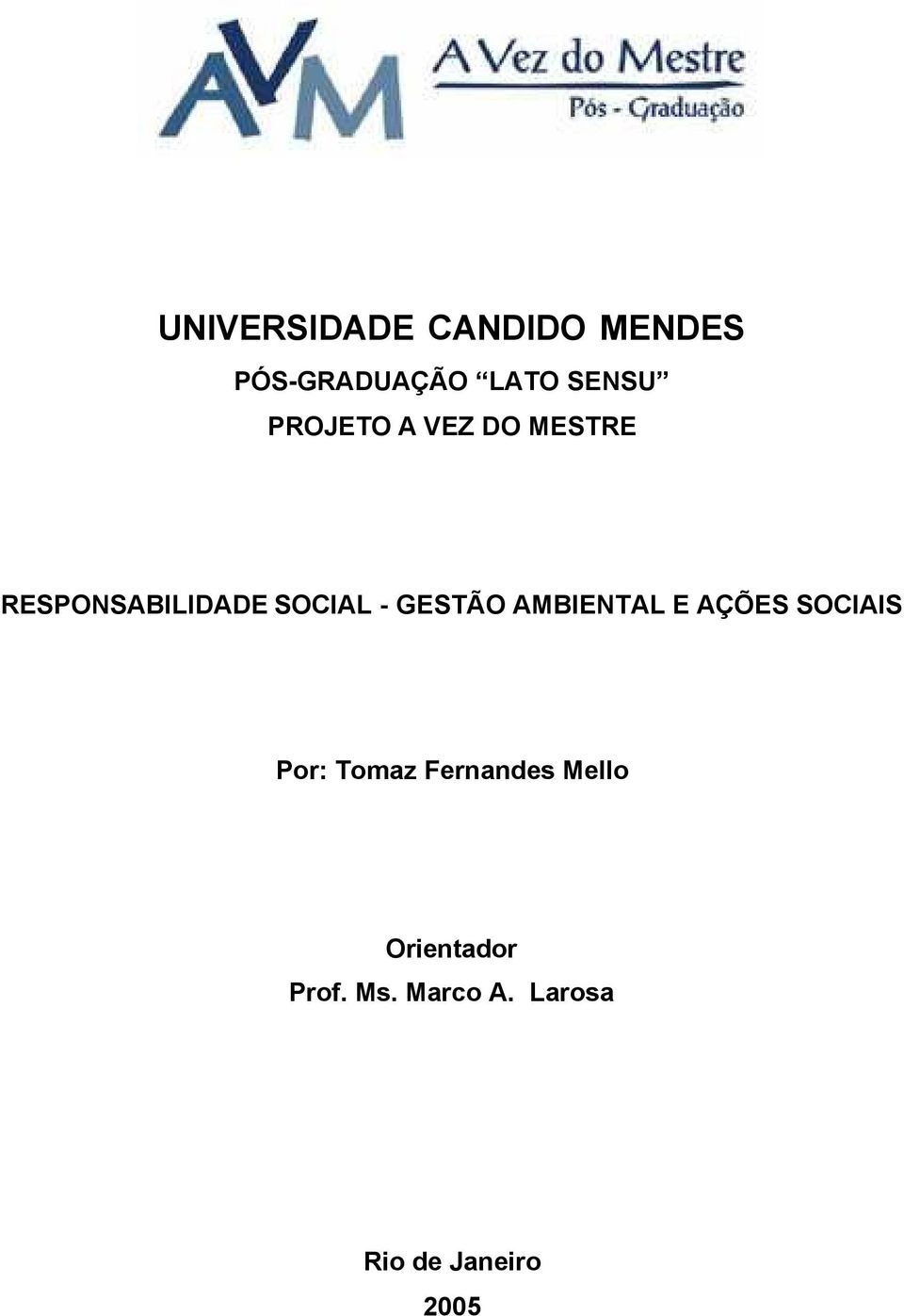 GESTÃO AMBIENTAL E AÇÕES SOCIAIS Por: Tomaz Fernandes