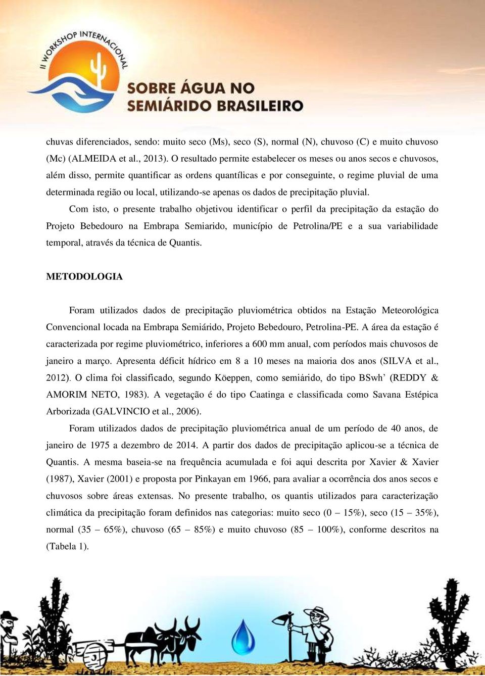 utilizando-se apenas os dados de precipitação pluvial.