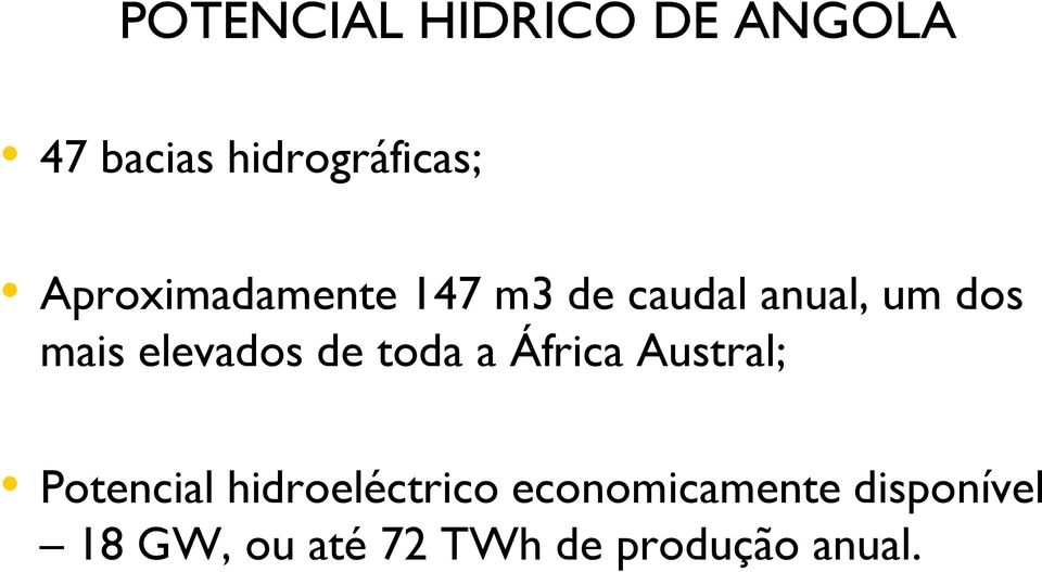 elevados de toda a África Austral; Potencial