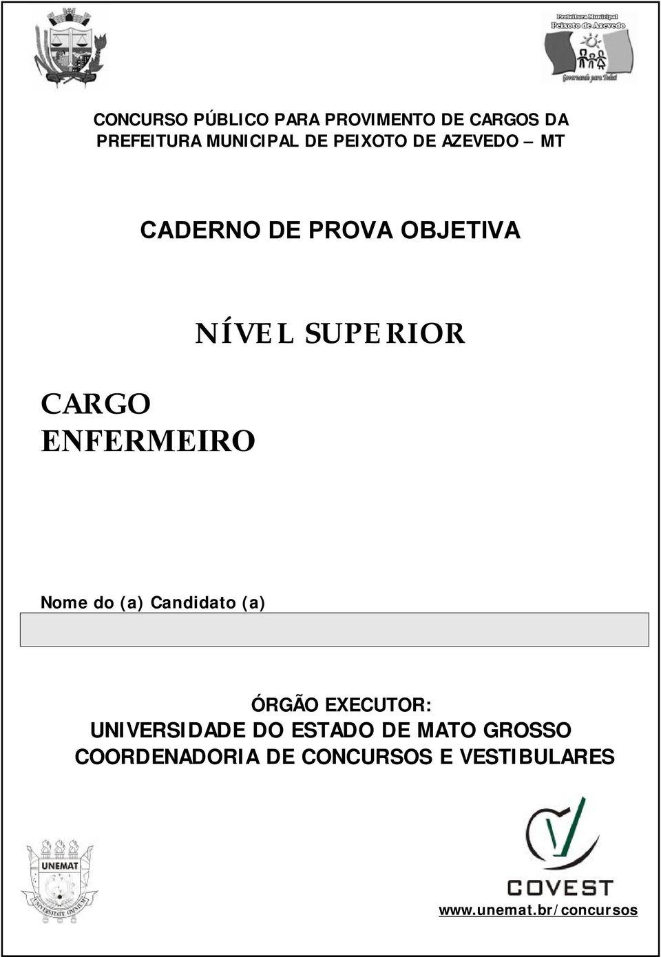 SUPERIOR Nome do (a) Candidato (a) ÓRGÃO EXECUTOR: UNIVERSIDADE DO ESTADO