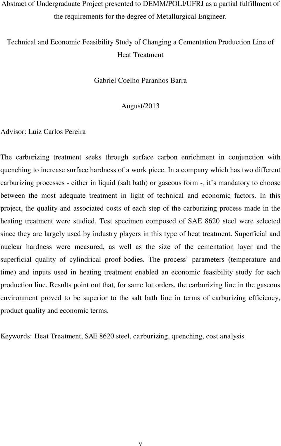 seeks through surface carbon enrichment in conjunction with quenching to increase surface hardness of a work piece.