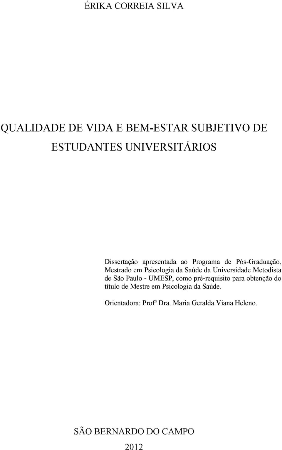 Universidade Metodista de São Paulo - UMESP, como pré-requisito para obtenção do título de