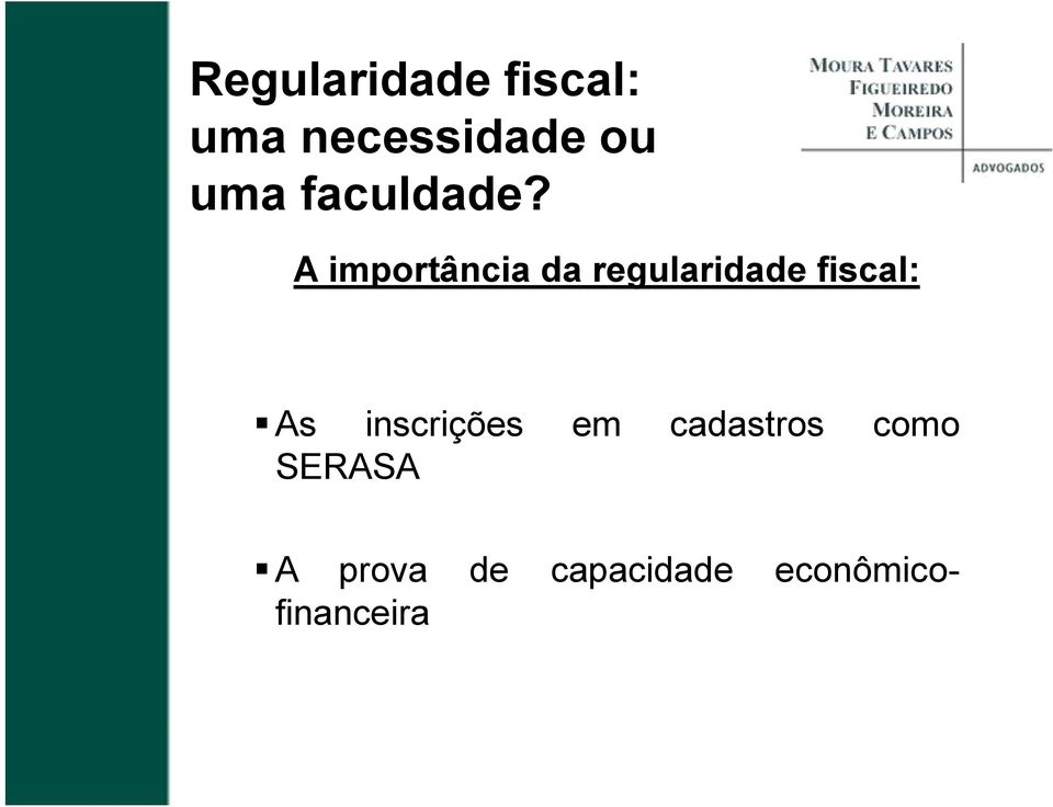 A importância da regularidade fiscal: As