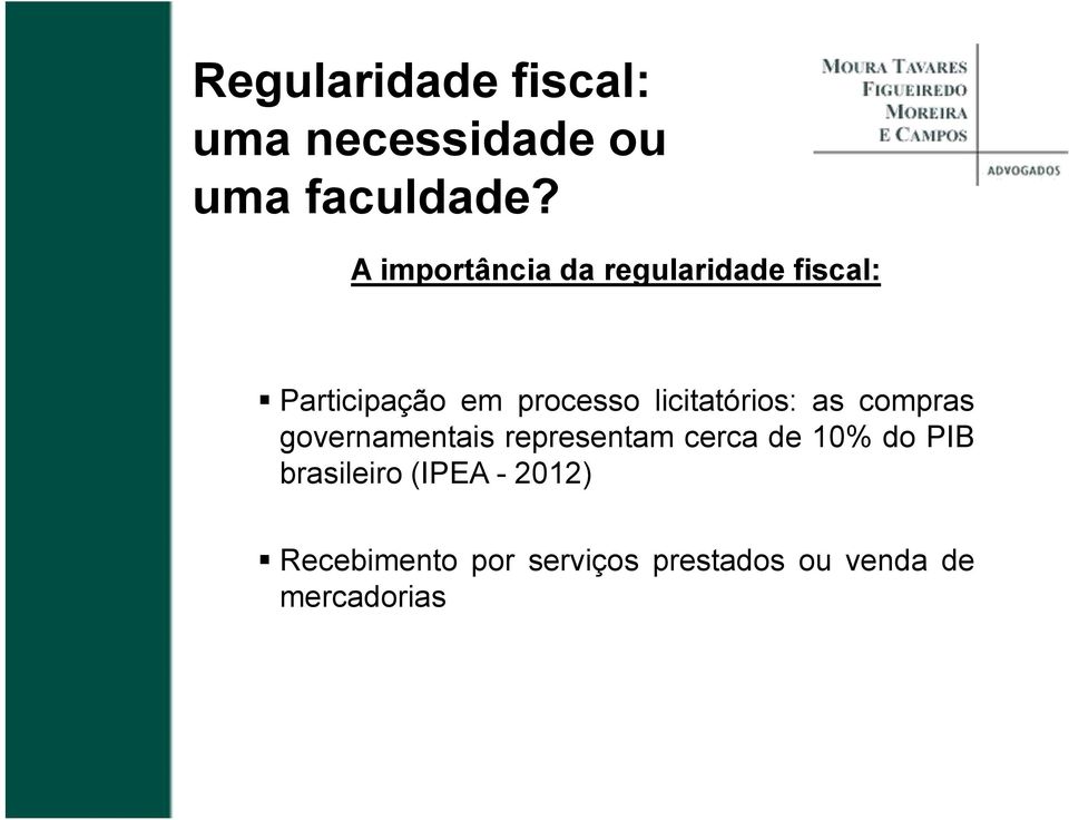 licitatórios: as compras governamentais representam cerca de 10% do