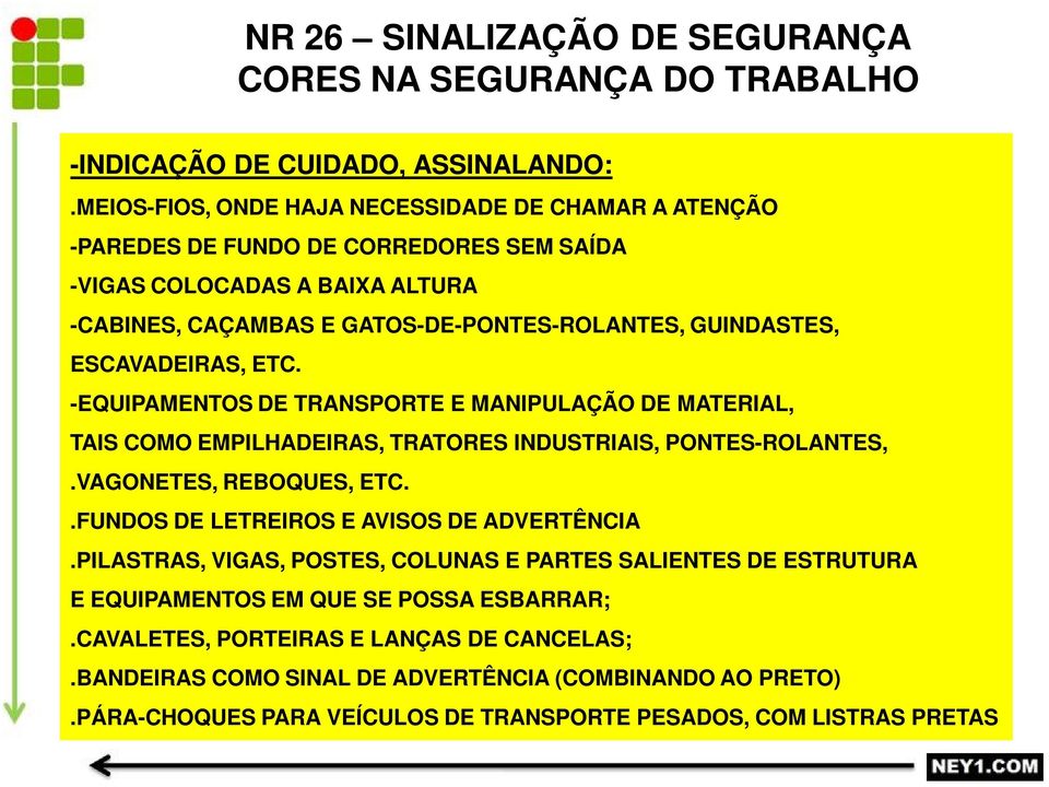 GUINDASTES, ESCAVADEIRAS, ETC. -EQUIPAMENTOS DE TRANSPORTE E MANIPULAÇÃO DE MATERIAL, TAIS COMO EMPILHADEIRAS, TRATORES INDUSTRIAIS, PONTES-ROLANTES,.VAGONETES, REBOQUES, ETC.