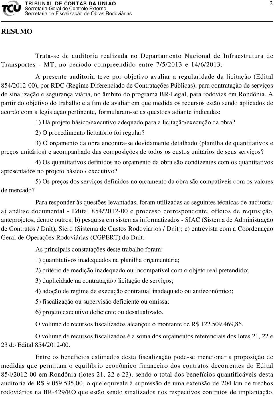 segurança viária, no âmbito do programa BR-Legal, para rodovias em Rondônia.