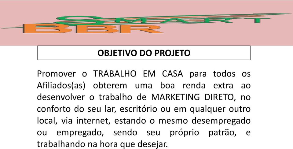 conforto do seu lar, escritório ou em qualquer outro local, via internet, estando